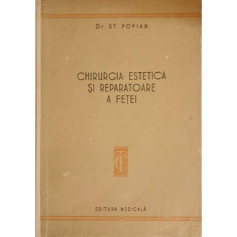 CHIRURGIA ESTETICA SI REPARATOARE A FETEI
