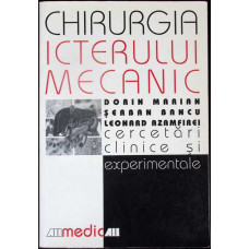 CHIRURGIA ICTERULUI MECANIC - CERCETARI CLINICE SI EXPERIMENTALE