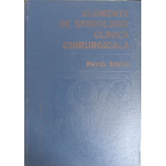 ELEMENTE DE SEMIOLOGIE CLINICA CHIRURGICALA