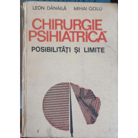CHIRURGIE PSIHIATRICA. POSIBILITATI SI LIMITE