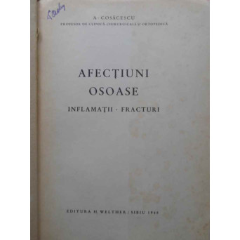 AFECTIUNI OSOASE INFLAMATII FRACTURI
