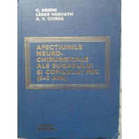 AFECTIUNILE NEURO-CHIRURGICALE ALE SUGARULUI SI COPILULUI MIC (0-3 ANI) AFECTIUNILE NEURO-CHIRURGICALE ALE SUGARULUI SI COPILULUI MIC (0-3 ANI)