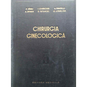 CHIRURGIA GINECOLOGICA, TEHNICA SI TACTICA