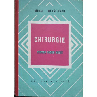 CHIRURGIE PENTRU CADRE MEDII