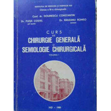 CURS DE CHIRURGIE GENERALA SI SEMIOLOGIE CHIRURGICALA VOL. 1