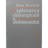 EXPLORAREA CHIRURGICALA A ABDOMENULUI EXPLORAREA CHIRURGICALA A ABDOMENULUI
