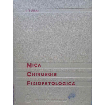 MICA CHIRURGIE FIZIOPATOLOGICA