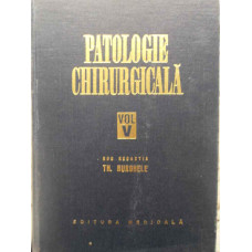 PATOLOGIE CHIRURGICALA VOL.V
