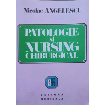 PATOLOGIE SI NURSING CHIRURGICAL