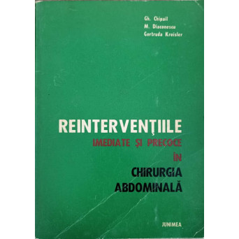 REINTERVENTIILE IMEDIATE SI PRECOCE IN CHIRURGIA ABDOMINALA