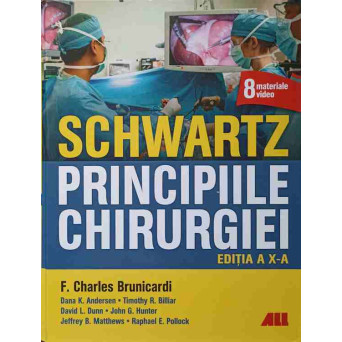 SCHWARTZ. PRINCIPIILE CHIRURGIEI. EDITIA A X-A
