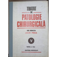 TRATAT DE PATOLOGIE CHIRURGICALA VOL.V PARTEA A III-A PATOLOGIE CHIRURGICALA TORACICA TRATAT DE PATOLOGIE CHIRURGICALA VOL.V PARTEA A III-A PATOLOGIE CHIRURGICALA TORACICA