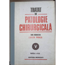 TRATAT DE PATOLOGIE CHIRURGICALA VOL.V PARTEA A III-A PATOLOGIE CHIRURGICALA TORACICA
