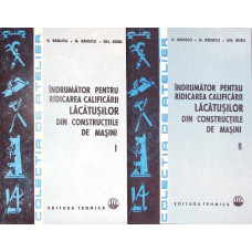 INDRUMATOR PENTRU RIDICAREA CALIFICARII LACATUSILOR DIN CONSTRUCTIILE DE MASINI VOL.1-2