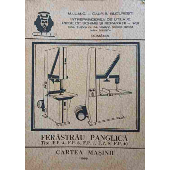 FERASTRAU PANGLICA. TIP F.P.4, F.P.6, F.P.7, F.P.8, F.P.10. CARTEA MASINII