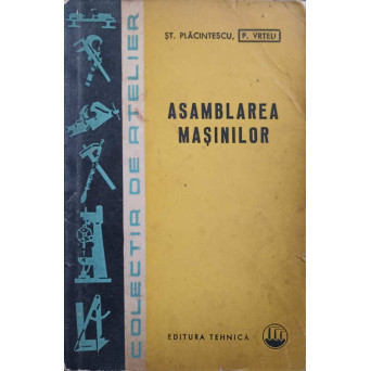 ASAMBLAREA MASINILOR