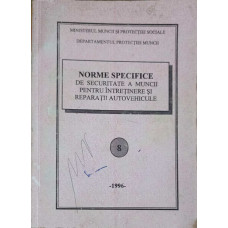 NORME SPECIFICE DE SECURITATE A MUNCII PENTRU INTRETINERE SI REPARATII AUTOVEHICULE