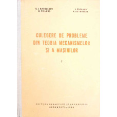 CULEGERE DE PROBLEME DIN TEORIA MECANISMELOR SI A MASINILOR