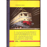 LOCOMOTIVE ELECTRICE VOL.1 FUNCTIONAREA PARTII ELECTRICE