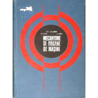 MECANISME SI ORGANE DE MASINI MECANISME SI ORGANE DE MASINI