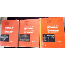 CALCUL DE REZISTENTA IN CONSTRUCTIA DE MASINI VOL.1-3