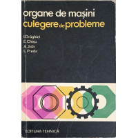 ORGANE DE MASINI. CULEGERE DE PROBLEME ORGANE DE MASINI. CULEGERE DE PROBLEME