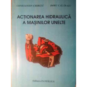 ACTIONAREA HIDRAULICA A MASINILOR UNELTE