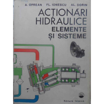 ACTIONARI HIDRAULICE. ELEMENTE SI SISTEME