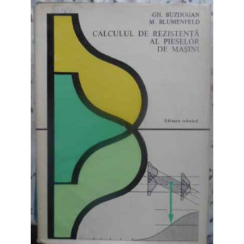 CALCULUL DE REZISTENTA AL PIESELOR DE MASINI