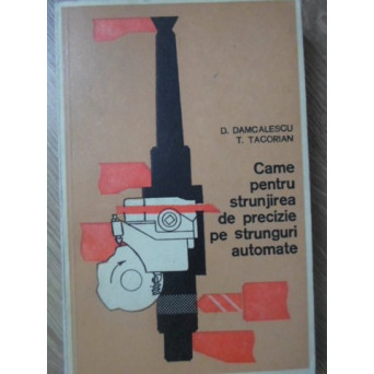 CAME PENTRU STRUNJIREA DE PRECIZIE PE STRUNGURI AUTOMATE
