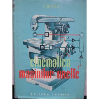 CINEMATICA MASINILOR-UNELTE