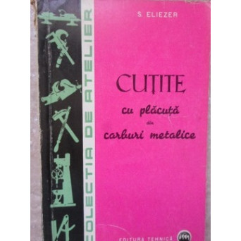 CUTITE CU PLACUTA DIN CARBURI METALICE
