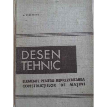 DESEN TEHNIC ELEMENTE PENTRU REPREZENTAREA CONSTRUCTIILOR DE MASINI