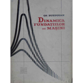 DINAMICA FUNDATIILOR DE MASINI