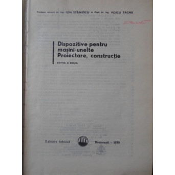 DISPOZITIVE PENTRU MASINI-UNELTE. PROIECTARE, CONSTRUCTIE