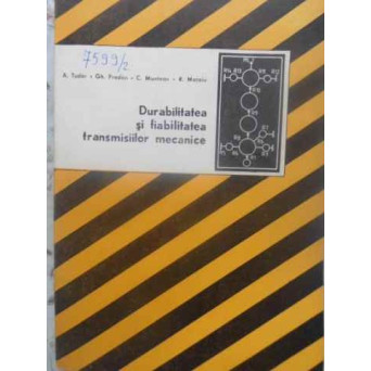 DURABILITATEA SI FIABILITATEA TRANSMISIILOR MECANICE