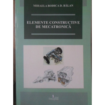 ELEMENTE CONSTRUCTIVE DE MECATRONICA