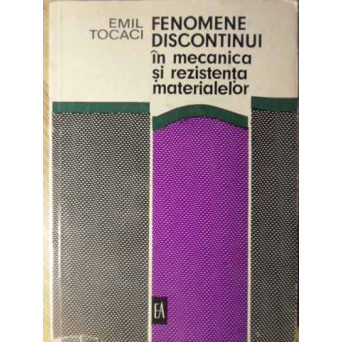 FENOMENE DISCONTINUI IN MECANICA SI REZISTENTA MATERIALELOR