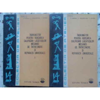 INDRUMATOR PENTRU RIDICAREA CALIFICARII  LACATUSILOR MECANICI DE INTRETINERE SI REPARATII UNIVERSALE