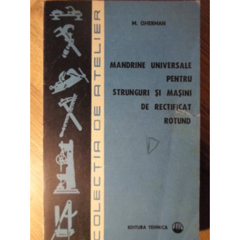 MANDRINE UNIVERSALE PENTRU STRUNGURI SI MASINI DE RECTIFICAT ROTUND