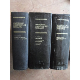 MANUALUL INGINERULUI MECANIC VOL.1-3