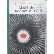 MASINI ELECTRICE FABRICATE IN R. P. R.