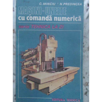MASINI-UNELTE CU COMANDA NUMERICA