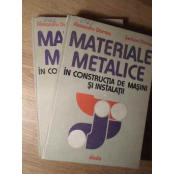 MATERIALE METALICE IN CONSTRUCTIA DE MASINI SI INSTALATII VOL.1-2