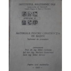 MATERIALE PENTRU CONSTRUCTIA DE MASINI. INDRUMAR DE PROIECTARE