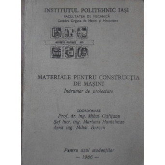 MATERIALE PENTRU CONSTRUCTIA DE MASINI. INDRUMAR DE PROIECTARE