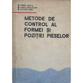 METODE DE CONTROL AL FORMEI SI POZITIEI PIESELOR