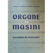 ORGANE DE MASINI. CULEGERE DE PROBLEME