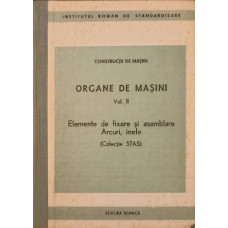 ORGANE DE MASINI VOL.2 ELEMENTE DE FIXARE SI ASAMBLARE ARCURI, INELE (COLECTIE STAS)