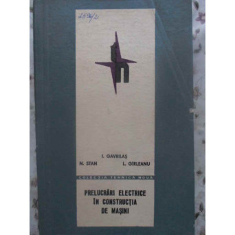 PRELUCRARI ELECTRICE IN CONSTRUCTIA DE MASINI